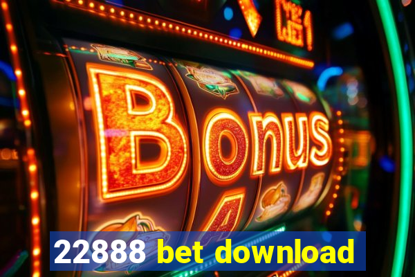 22888 bet download